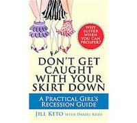 Don't Get Caught With Your Skirt Down Daniel Keto, Jill Keto (Auteur)