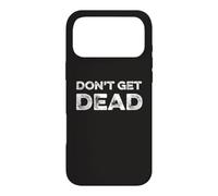 Don't Get Dead Urban Slang Hunter Sécurité drôle de sécurité Coque pour iPhone 17 Pro Max