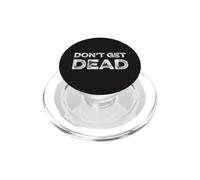 Don't Get Dead Urban Slang Hunter Sécurité drôle de sécurité PopSockets PopGrip pour MagSafe
