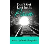 Don't Get Lost In The Pain