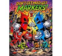 Don't Get Mad, Get Markers!: vol.3