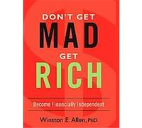 Don't Get Mad, Get Rich Winston Allen (Auteur)