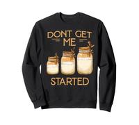 Don't Get Me Started Hobby Baker Kit de démarrage au levain Sweatshirt