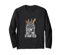 Don't Get Me Started Jeu de Mots au levain Manche Longue