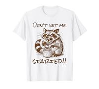 Don't Get me Started Kit de démarrage Amusant pour Pain au levain T-Shirt