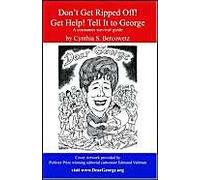 Don't Get Ripped Off! Get Help! Tell It To George