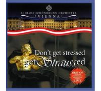 Strauß : Don Stressed-Get Straussed Vol. 1. Schloss Schönbrunn Orchester