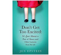 Don't Get Too Excited