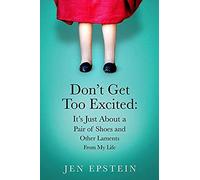 Don't Get Too Excited