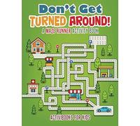 Don't Get Turned Around! A Maze Runner Activity Book