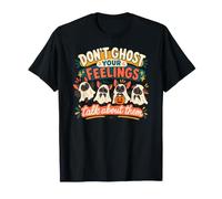 Don't Ghost Your Feelings Parlez d'eux Santé mentale T-Shirt