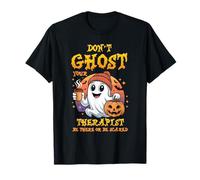Don't Ghost Your Therapist Halloween | Plaidoyer pour la santé mentale T-Shirt