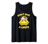 Dont Give A Crepe Cute Food Pun Desserts Amusants Art Débardeur