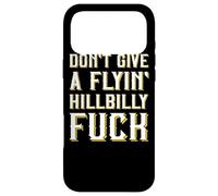 Don't Give A Flyin' Hillbilly Fuck - Cadeau Redneck Coque pour iPhone 17 Pro Max