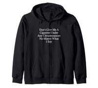Don't Give Me A Cigarette Under Any Circumstances Sweat à Capuche