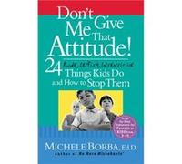 Dont Give Me That Attitude by Borba & Michele Palm Springs & California Borba, Michele (Auteur)