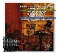 Don't Give The Name A Bad Place: Types And Stereotypes In American Musical Theater 1870-1900
