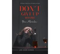 Don't Give Up Before The Miracle