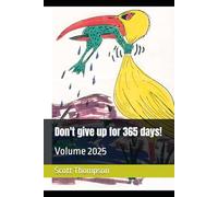 Don't give up for 365 days!: Volume 2025