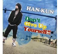 DONT GIVE UP YOURSELF!!(CD+DVD)(ltd.ed.)