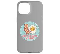 Don't Go Bacon My Heart Cute Kawai Egg Funny Couples Pun Coque pour iPhone 15