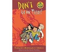 Don't Go in There!, Easy-To-Read Spooky Tales Veronika Martenova Charles (Auteur)
