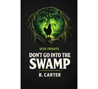 Don't Go Into the Swamp: Seer Frights