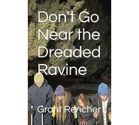 Don't Go Near the Dreaded Ravine