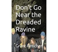 Don't Go Near the Dreaded Ravine