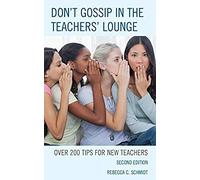 Don't Gossip In The Teachers' Lounge