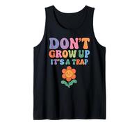 Don't Grow Up It's A Trap Funny Humour Retro Groovy Flower Débardeur