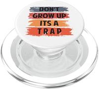 Don't Grow Up - Its a Trap PopSockets PopGrip pour MagSafe