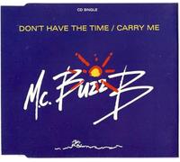 DON'T HAVE THE TIME/CARRY ME CD UK POLYDOR 1991 3 TRACK B/W MR SMOOTH (PZCD140)