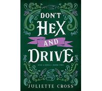 Don't Hex and Drive: Stay A Spell Book 2