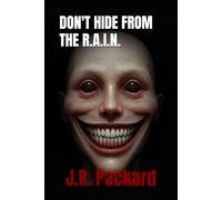 DON'T HIDE FROM THE R.A.I.N.