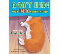 Don't Hide Your Head Under The Bed