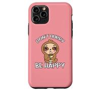 Don't Hurry Be Happy Paresseux Coque pour iPhone 11 Pro