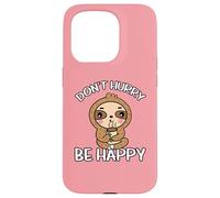 Don't Hurry Be Happy Paresseux Coque pour iPhone 15 Pro