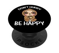 Don't Hurry Be Happy Paresseux PopSockets PopGrip Adhésif