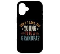 Don't I Look Too Young to Be A Grandpa Father's Day Papa Coque pour iPhone 16
