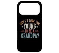 Don't I Look Too Young to Be A Grandpa Father's Day Papa Coque pour iPhone 17 Pro Max