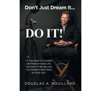 Don't Just Dream It... Do It!