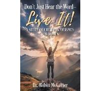 Don't Just Hear The Word - Live It!