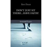 Don't Just Sit There...Have Faith! - [Version Originale] Inconnu (Auteur)