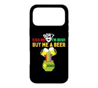 Don't Kiss Me I'm Irish Shenanigans Beer 2022 St Patrick Coque pour iPhone 17 Pro Max