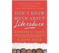 Don't Know Much About Literature, Don't Know Much About Series Jenny Davis, Kenneth C. Davis (Auteur)