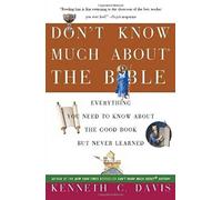 Don't Know Much About® the Bible: Everything You Need to Know About the Good Book but Never Learned