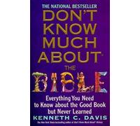 Dont Know Much About The Bible Everything You Need To Know About The Good Book But Never Learned Dont Know Much About The Bible