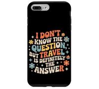 Don't Know The Question But Travel is The Answer - Coque pour iPhone 7 Plus/8 Plus
