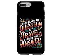 Don't Know The Question But Travel is The Answer - Coque pour iPhone 7 Plus/8 Plus